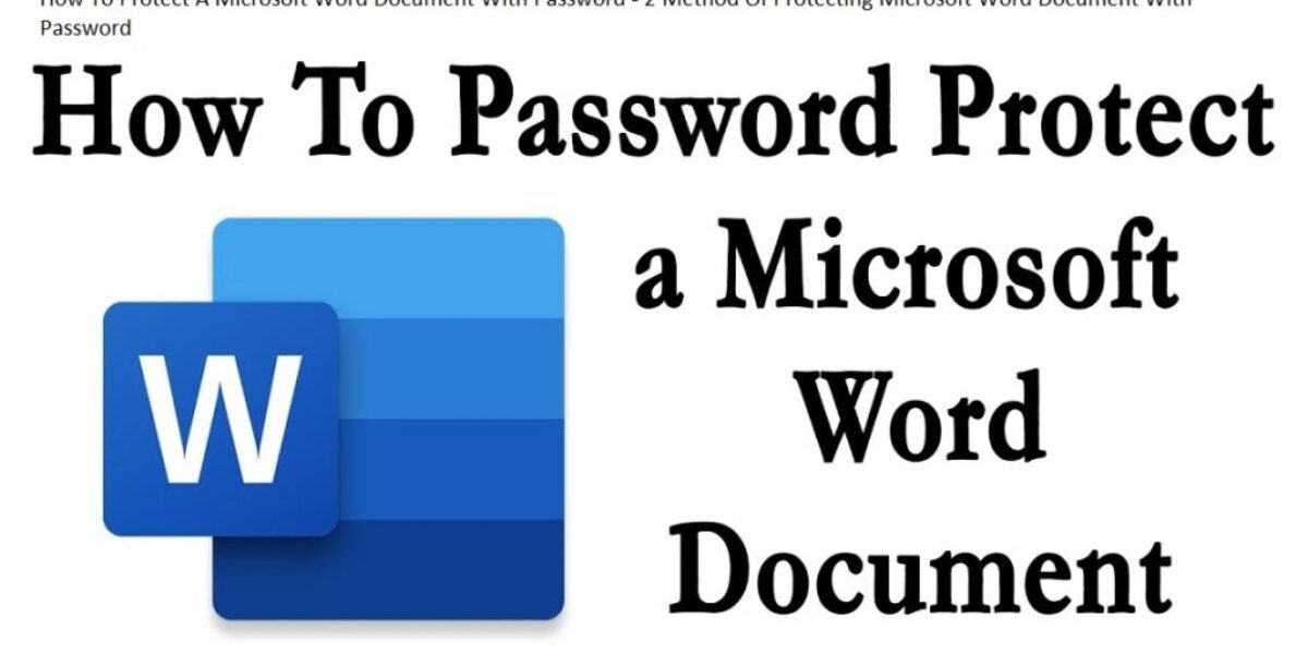 How To Protect A Microsoft Word Document With Password - 2 Method Of Protecting Microsoft Word Document With Password
