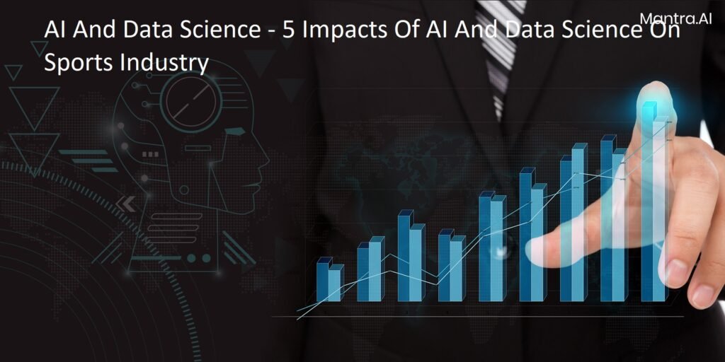 AI And Data Science - 5 Impacts Of AI And Data Science On Sports Industry