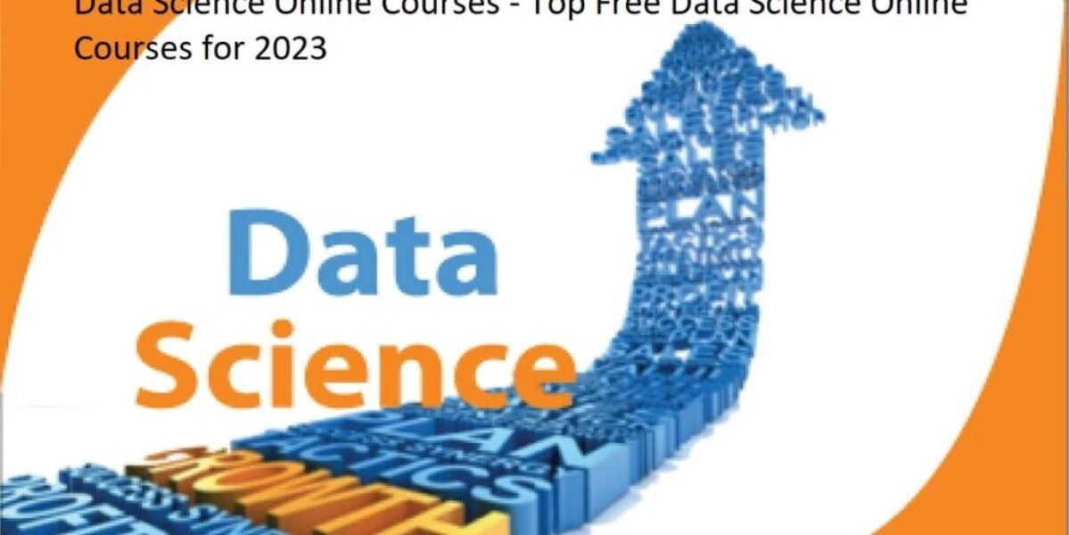 Data Science Online Courses - Top Free Data Science Online Courses for 2023