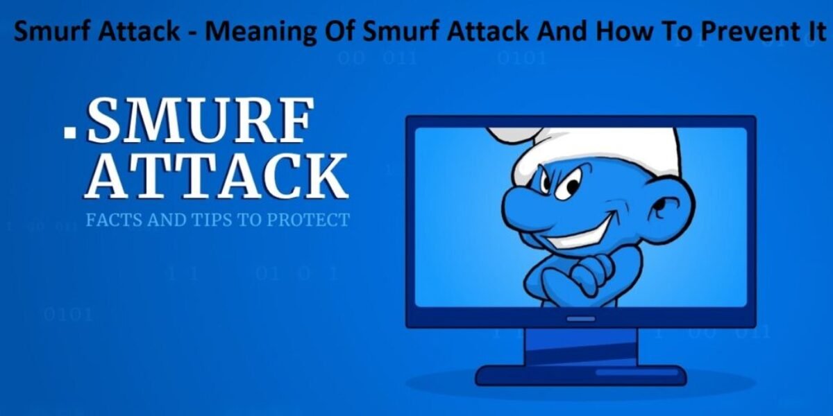 Smurf Attack - Meaning Of Smurf Attack And How To Prevent It
