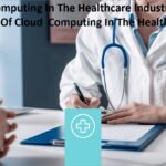 Cloud Computing In The Healthcare Industry - Top 5 Benefits Of Cloud  Computing In The Healthcare  Industry